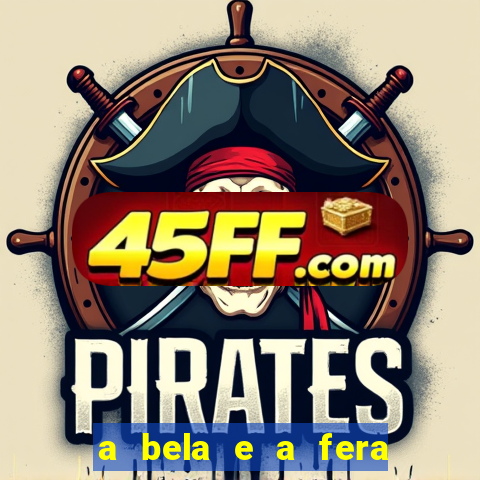 a bela e a fera 2014 filme completo dublado